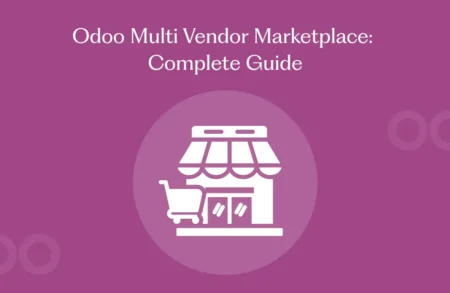 Odoo Multi Vendor Marketplace: Complete Guide