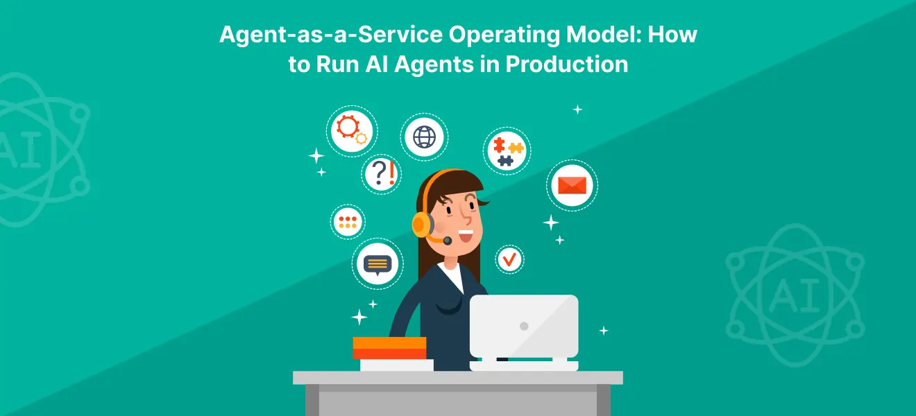 Agent-as-a-Service Operating Model: How to Run AI Agents in Production