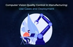 Computer Vision Quality Control in Manufacturing: Use Cases and Deployment