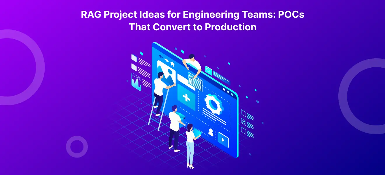 RAG Project Ideas for Engineering Teams: POCs That Convert to Production