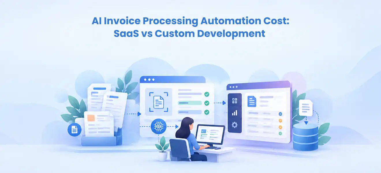 AI Invoice Processing Automation Cost: SaaS vs Custom Development